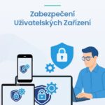 Zabezpečení uživatelských zařízení