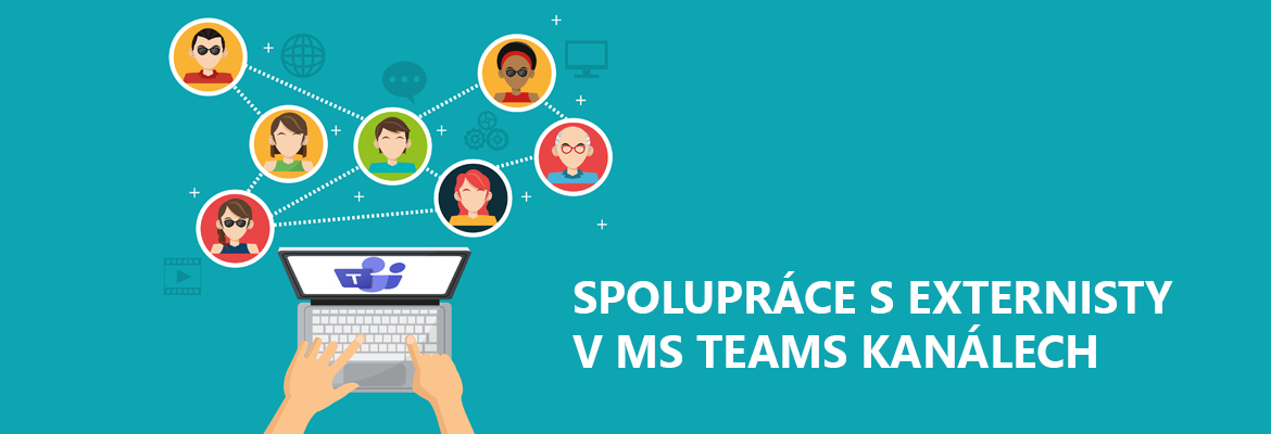 Spolupráce s externími členy v MS Teams kanálech.