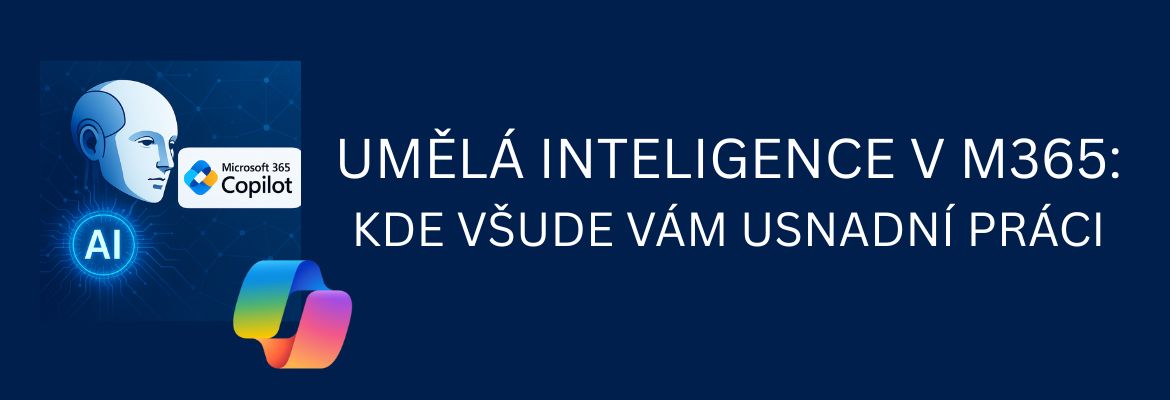 Umělá inteligence v M365: Kde všude vám usnadní práci