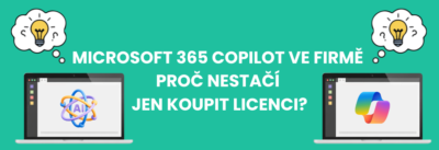 Microsoft 365 copilot ve firmě proč nestačí jen koupit licenci?